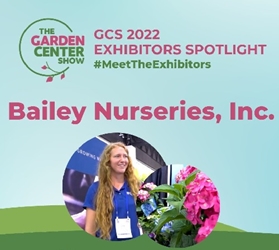 Bailey Nurseries @ Garden Center Show 